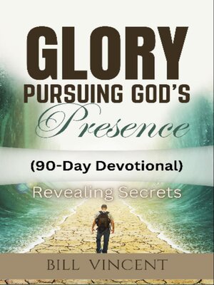 cover image of Glory Pursuing God's Presence (90-Day Devotional)